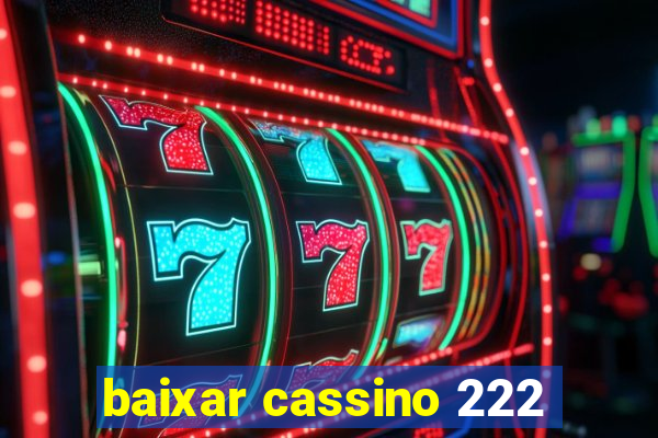 baixar cassino 222